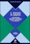 Il rischio di credito. I fidi bancari nel nuovo contesto teorico, normativo e di mercato