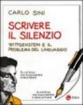 Scrivere il silenzio. Wittgenstein e il problema del linguaggio