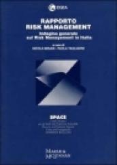 Rapporto risk management. Indagine generale sul risk management in Italia