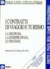 I contratti di viaggio e turismo. La disciplina, la giurisprudenza, le strategie