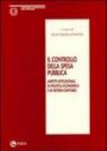 Il controllo della spesa pubblica. Aspetti istituzionali di politica economica e di sistemi contabili