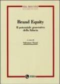 Brand equity. Il potenziale generativo della fiducia