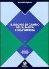 Il rischio di cambio nella banca e nell'impresa