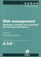 Risk management. Strumenti e politiche per la gestione dei rischi puri dell'impresa