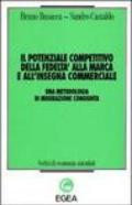 Il potenziale competitivo della fedeltà alla marca e all'insegna commerciale. Una metodologia di misurazione congiunta