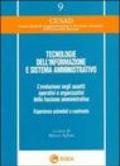 Tecnologie dell'informazione e sistema amministrativo. L'evoluzione negli assetti operativi e organizzativi della funzione amministrativa...