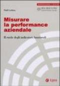 Misurare la performance aziendale. Il ruolo degli indicatori funzionali