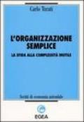 L'organizzazione semplice. La sfida alla complessità inutile