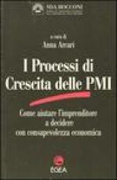 I processi di crescita delle PMI. Come aiutare l'imprenditore a decidere con consapevolezza economica