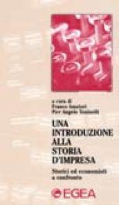 Una introduzione alla storia d'impresa. Storici ed economisti a confronto