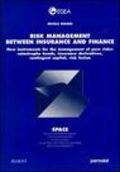Risk management between insurance and finance: new instruments for the management of pure risks: catastrophe bonds, insurance derivatives, contingent capital...