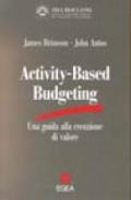 Activity-based budgeting. Una guida alla creazione di valore