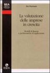 La valutazione delle imprese in crescita. Modelli di finanza e problematiche di applicazione