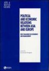 Political and economic relations between Asia and Europe. New challenges in economic and management