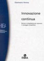 Innovazione continua. Risorse e competenze per sostenere il vantaggio competitivo