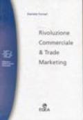 Rivoluzione commerciale & trade marketing