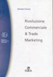 Rivoluzione commerciale & trade marketing