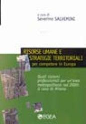 Risorse umane e strategie territoriali per competere in Europa. Quali sistemi professionali per un'area metropolitana nel 2000: il caso di Milano