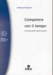 Competere con il tempo. La formula delle imprese proattive