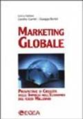 Marketing globale. Prospettive di crescita delle imprese nell'economia del terzo millennio