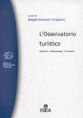 L'osservatorio turistico. Obiettivi, metodologie, strumenti