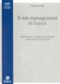 Il risk management in banca. Performance corrette per il rischio e allocazione del capitale