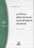 La riforma delle autonomie locali: dal sistema all'azienda