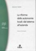 La riforma delle autonomie locali: dal sistema all'azienda