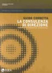 La consulenza di direzione. Profili economico-aziendali