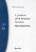 Il governo delle imprese familiari. Modelli e strumenti per gestire i rapporti tra proprietà e impresa