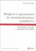 Dirigere e governare le amministrazioni pubbliche. Economicità, controllo e valutazione dei risultati