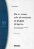 Da un uomo solo al comando al gruppo dirigente. Temi di organizzazione aziendale per la piccola impresa