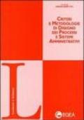 Criteri e metodologie di disegno dei processi e sistemi amministrativi