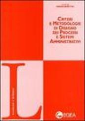 Criteri e metodologie di disegno dei processi e sistemi amministrativi