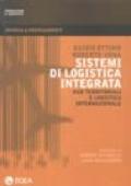 Sistemi di logistica integrata. Hub territoriali e logistica internazionale