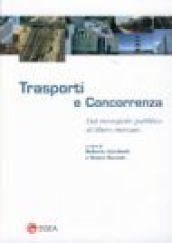 Trasporti e concorrenza. Dal monopolio pubblico al libero mercato