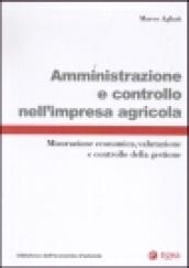 Amministrazione e controllo nell'impresa agricola. Misurazione economica, valutazione e controllo della gestione