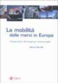La mobilità delle merci in Europa. Potenzialità del trasporto intermodale