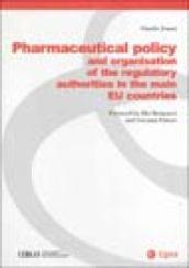 Pharmaceutical policy and organisation of the regulatory authorities. The main EU countries