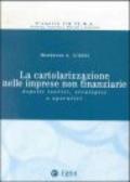 La cartolarizzazione nelle imprese non finanziarie. Aspetti teorici, strategici e operativi