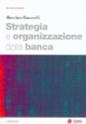 Strategia e organizzazione della banca