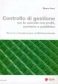 Controllo di gestione per le aziende non profit, sanitarie e pubbliche. Verso la comunicazione multidimensionale