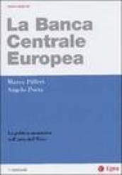 La Banca centrale europea. La politica monetaria nell'area dell'euro