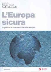 L'Europa sicura. Le politiche di sicurezza dell'Unione Europea