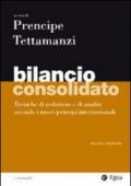 Bilancio consolidato. Tecniche di redazione e di analisi secondo i nuovi principi internazionali