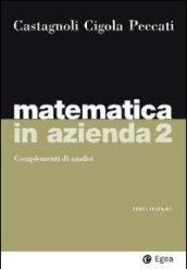 Matematica in azienda. 2.Complementi di analisi