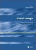 Studi di strategia. Guerra, politica, economia, semiotica, psicoanalisi, matematica