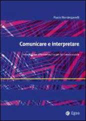 Comunicare e interpretare. Introduzione all'ermeneutica per la ricerca sociale