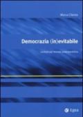 Democrazia (in)evitabile. Lezioni dal mondo post-sovietico