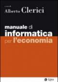 Manuale di informatica per l'economia. Con aggiornamento online